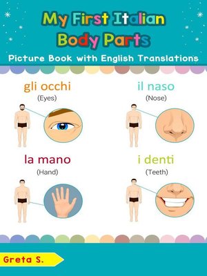 cover image of My First Italian Body Parts Picture Book with English Translations